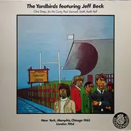 The Yardbirds Featuring Jeff Beck , Chris Dreja , Jim McCarty , Paul Samwell-Smith , Keith Relf - London 1964-1965 New York, Memphis, Chicago 1965 London 1966