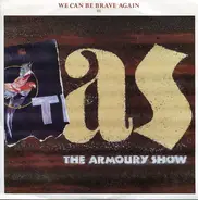 The Armoury Show - We Can Be Brave Again