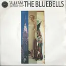 7'' - The Bluebells - All I Am (Is Loving You)