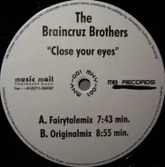 The Braincruz Brothers - Close Your Eyes