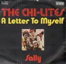 7'' - The Chi-Lites - A Letter To Myself / Sally