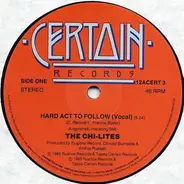 The Chi-Lites - Hard Act To Follow