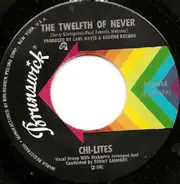 The Chi-Lites - Let Me Be The Man My Daddy Was / The Twelfth Of Never