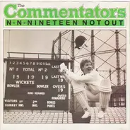 The Commentators - N-N-Nineteen Not Out