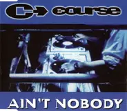 The Course - Ain't Nobody
