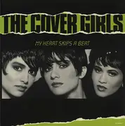 12'' - The Cover Girls - My Heart Skips A Beat