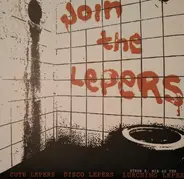 The Cute Lepers / Disco Lepers / The Lurching Leper - Join The Lepers