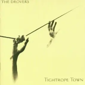 Drovers - Tightrope Town