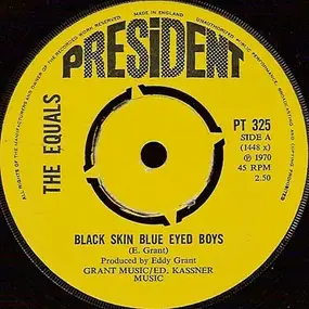 The Equals - Black Skin Blue Eyed Boys / Ain't Got Nothing To Give You