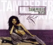 the Tamperer Feat.Maya - Feel It