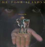 Four Seasons, The Four Seasons - Who Loves You