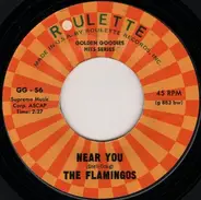 The Flamingos - Near You / I Shed A Tear At Your Wedding