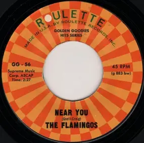 The Flamingos - Near You / I Shed A Tear At Your Wedding