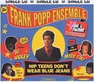 The Frank Popp Ensemble - Hip Teens Don't Wear Blue Jeans