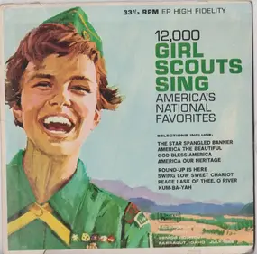 The Girl Scouts Of The United States Of America - 12,000 Girl Scouts Sing America's National Favorites