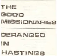 The Good Missionaries - Deranged In Hastings