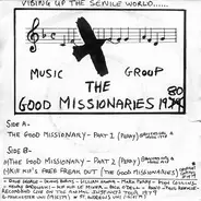 The Good Missionaries - Vibing Up The Senile World......
