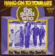 The Guess Who - Hang On To Your Life