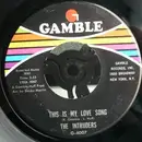 7'' - The Intruders - This Is My Love Song