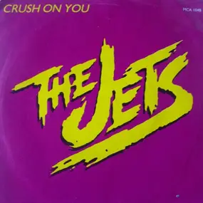 The Jets - Crush On You