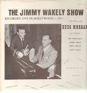 The Jimmy Wakely Show, Russ Morgan - The Jimmy Wakely Show With Special Guest Russ Morgan