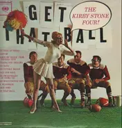 The Kirby Stone Four - Get That Ball