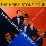 The Kirby Stone Four - Baubles, Bangles and Beads