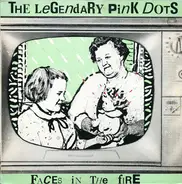 Legendary Pink Dots - Faces In The Fire