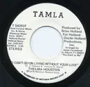 7inch Vinyl Single - Thelma Houston - I Can't Go On Living Without Your Love / Any Way You Like It