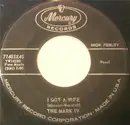 7'' - The Mark IV - I Got A Wife