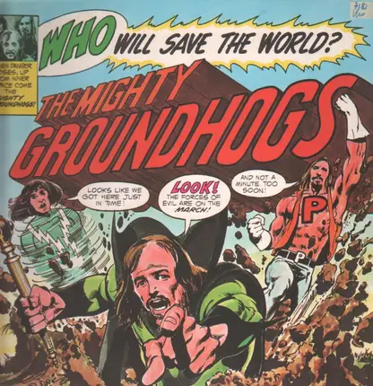 The Mighty Groundhogs - Who will Save the World