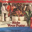 7'' - The Original Trinidad Steel Band - Ride Your Pony