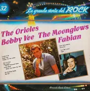 The Orioles / Bobby Vee / The Moonglows / Fabian - La Grande Storia Del Rock 32