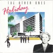 7'' - The Other Ones - Holiday/ Another Holiday