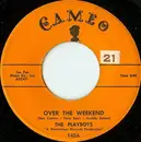 7'' - The Playboys - Over The Weekend