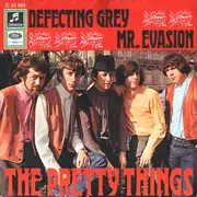 7'' - The Pretty Things - Defecting Grey / Mr. Evasion