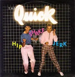 The Quick - Hip, Shake, Jerk