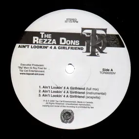 The Rezza Dons - Ain't Lookin' 4 A Girlfriend / Bumpity Bump