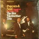 The Roy Meriwether Trio - Popcorn & Soul: Groovin' At The Movies