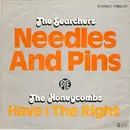 7'' - The Searchers / The Honeycombs - Needles And Pins