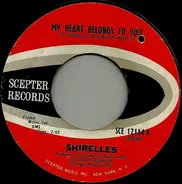 The Shirelles - My Heart Belongs To You