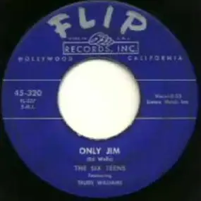 Six Teens - Only Jim / My Special Guy