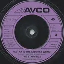 7'' - The Stylistics - Na-na Is The Saddest Word