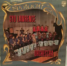 Syd Lawrence - Spotlight On Syd Lawrence Orchestra