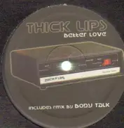 Thick Lips - Better Love