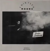 12'' - Thirteen Moons - Suddenly One Summer