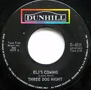 7inch Vinyl Single - Three Dog Night - Eli's Coming