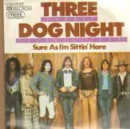 Three Dog Night - Sure As I'm Sittin' Here