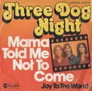 7'' - Three Dog Night - Mama Told Me (Not To Come)