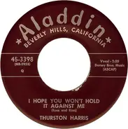 Thurston Harris - Little Bitty Pretty One / I Hope You Won't Hold It Against Me